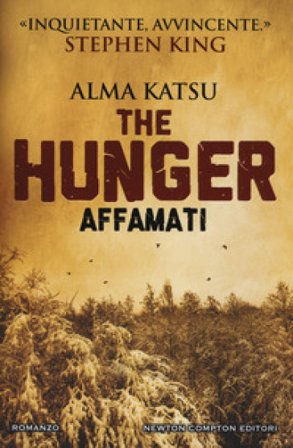 The hunger. Affamati Alma Katsu
