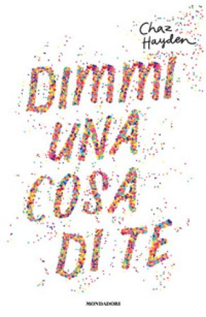 Dimmi una cosa di te Chaz Hayden