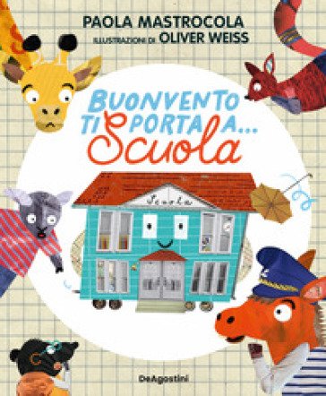 Buonvento ti porta a... scuola. Ediz. a colori Paola Mastrocola