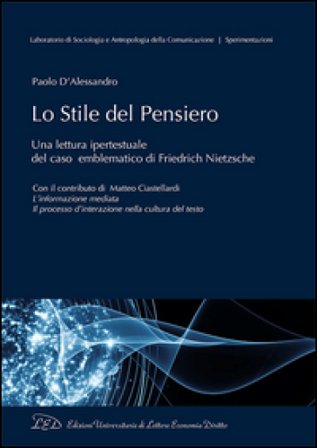 Lo stile del pensiero. Una lettura ipertestuale del caso emblematico di Friedrich Nietzsche Paolo D'Alessandro