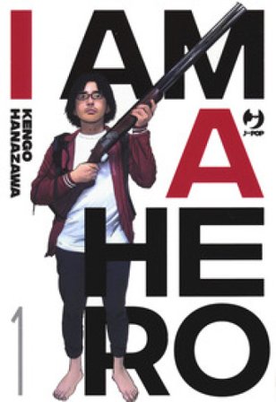 I am a hero. Nuova ediz.. Vol. 1 Kengo Hanazawa