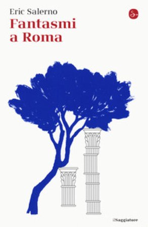 Fantasmi a Roma Eric Salerno