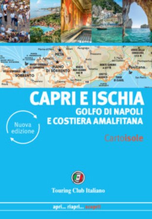 Capri e Ischia. Golfo di Napoli e Costiera amalfitana. Nuova ediz. Silvia Cadrega
