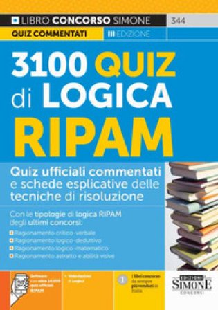 3100 quiz di logica RIPAM. Quiz ufficiali commentati e schede esplicative delle tecniche di risoluzione. Con espansione online. Con software di 