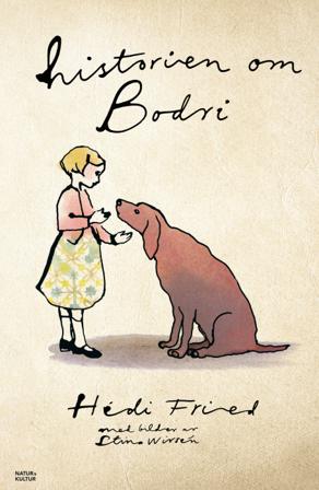 Historien om Bodri - Bok av Hédi Fried - Inbunden