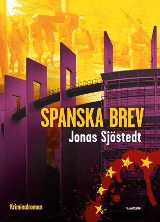 Spanska brev - Bok av Jonas Sjöstedt - Inbunden