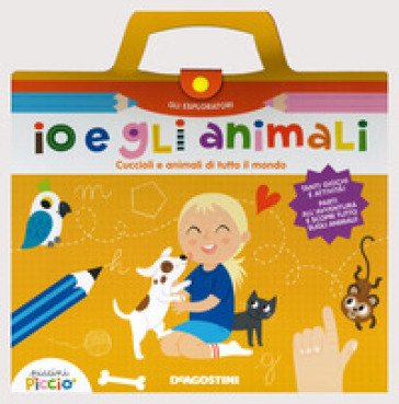 Io e gli animali. Cuccioli e animali di tutto il mondo. Gli esploratori. Ediz. a colori. Ediz. a spirale Lisa Lupano