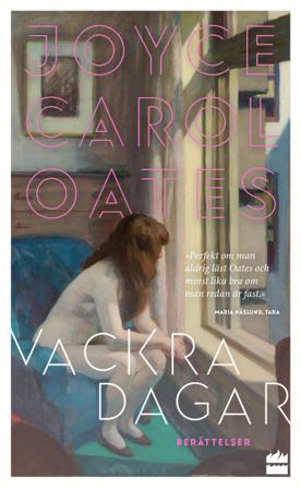Vackra dagar - Bok av Joyce Carol Oates - Pocket