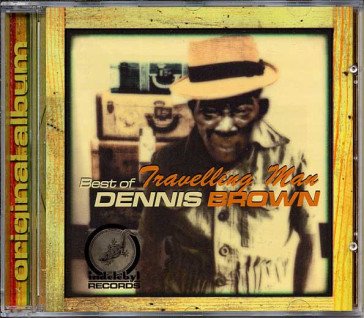 Travelling man best of Dennis Brown