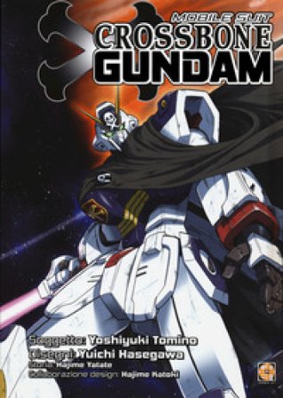 Mobile suit Crossbone Gundam Yoshiyuki Tomino
