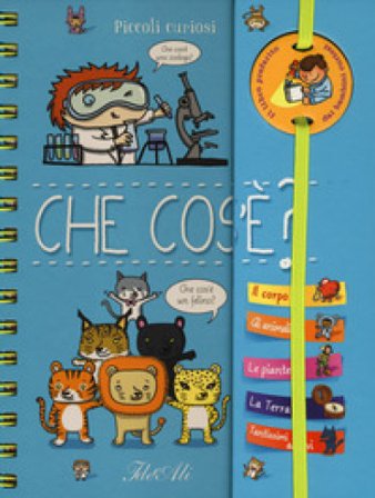 Che cos'è? Piccoli curiosi. Con adesivi. Ediz. a colori. Ediz. a spirale Elisabeth Marrou