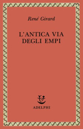 L'antica via degli empi René Girard