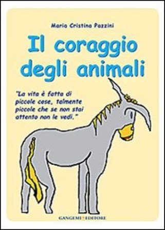 Il coraggio degli animali Maria Cristina Pazzini