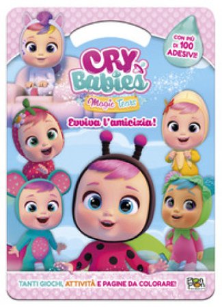 Evviva l'amicizia! Cry babies. Activity book. Ediz. a colori Emanuela Brumana