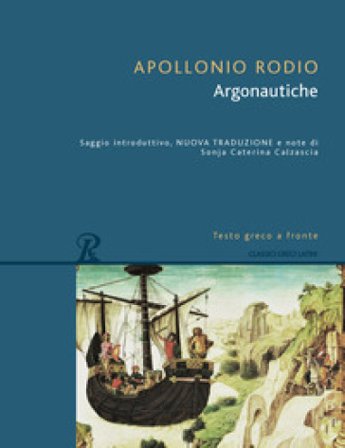 Argonautiche. Testo greco a fronte. Ediz. bilingue Rodio Apollonio