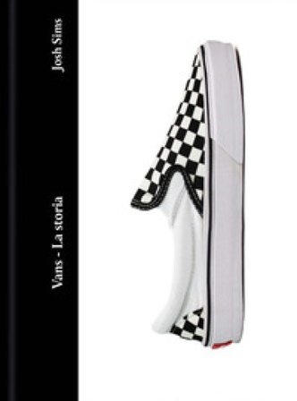Vans. La storia Josh Sims