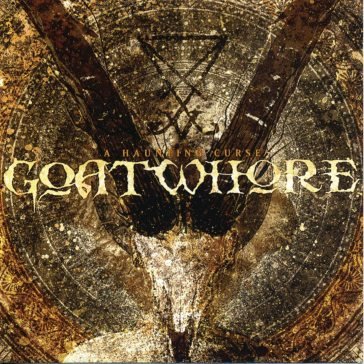 A haunting curse Goatwhore