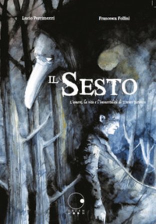 Il sesto. L'amore, la vita e l'immortalità di Trevor Between Lucio Perrimezzi