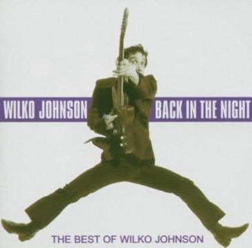 Back in the night -best o Wilko Johnson