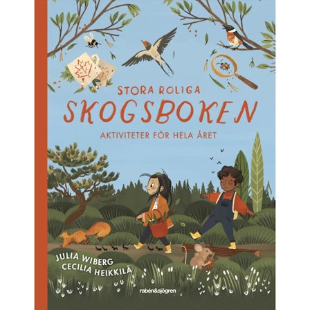 Stora roliga skogsboken : aktiviteter för hela året (inbunden)