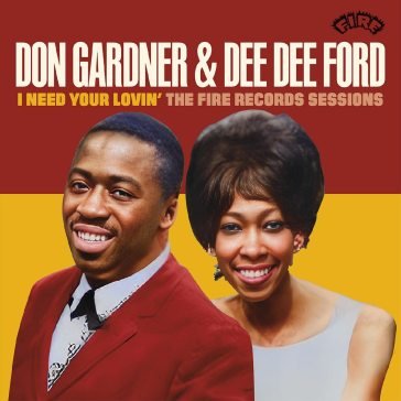 I need your lovin':fire records sessions DON & DEE D GARDNER