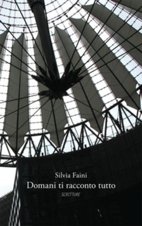 Domani ti racconto tutto Silvia Faini