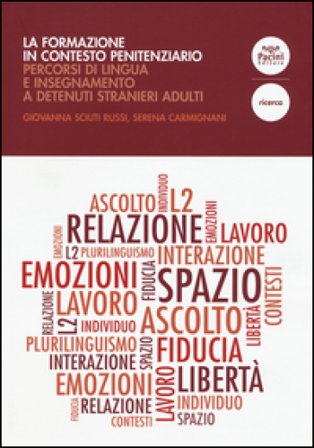 La formazione in contesto penitenziario. Percorsi di lingua e insegnamento a detenuti stranieri adulti Giovanna Sciuti Russi