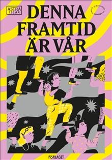 Denna framtid är vår! - Bok - Häfte
