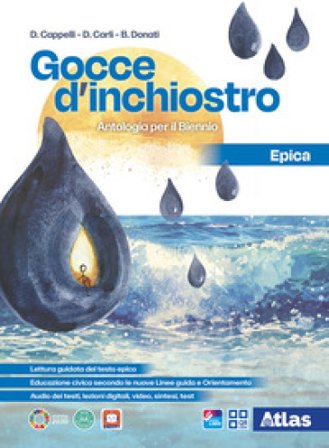 Gocce d'inchiostro. Antologia italiana. Epica. Per le Scuole superiori. Con e-book. Con espansione online Cappelli
