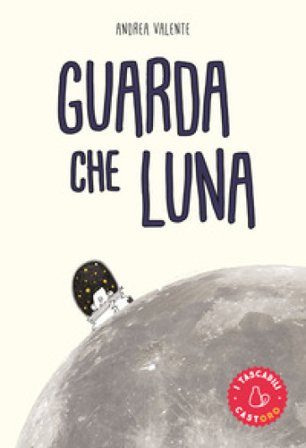 Guarda che luna Andrea Valente