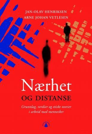 Nærhet og distanse - Bok av Jan-Olav Henriksen & Arne Johan Vetlesen - Paperback