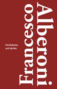 Förälskelse och kärlek - Bok av Francesco Alberoni - Danskt band