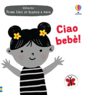 Ciao bebè! Ediz. illustrata Grace Habib