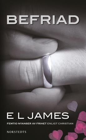 Befriad : femtio nyanser av frihet enligt Christian - Bok av E L James - Pocket