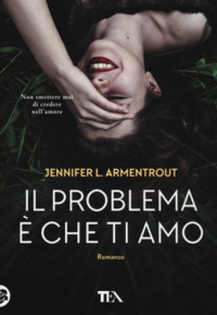Il problema è che ti amo Jennifer L. Armentrout