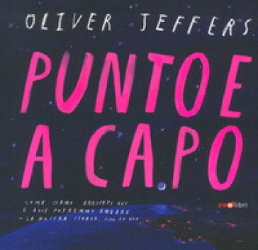 Punto e a capo. Ediz. a colori Oliver Jeffers