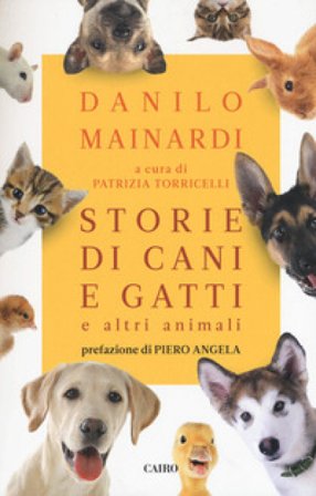 Storie di cani e gatti e altri animali Danilo Mainardi