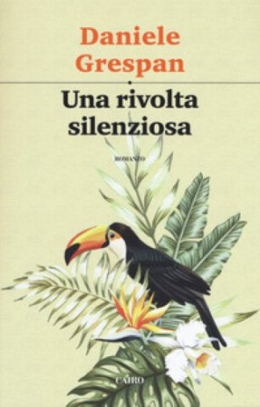 Una rivolta silenziosa Daniele Grespan