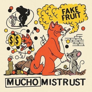 Mucho mistrust FAKE FRUIT