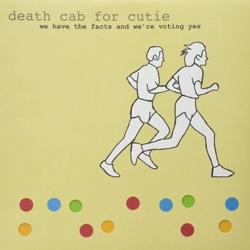 We have the facts and we're voting yes Death Cab for Cutie