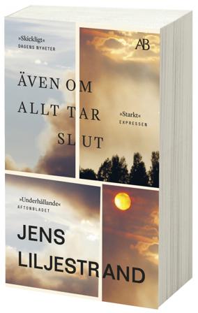 Även om allt tar slut - Bok av Jens Liljestrand - Pocket