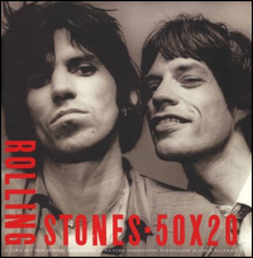 Rolling Stones 50 x 20. Ediz. illustrata