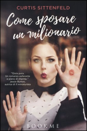 Come sposare un milionario Curtis Sittenfeld