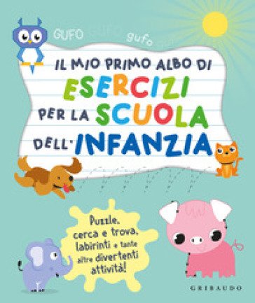 Il mio primo albo per la scuola dell'infanzia. Ediz. a colori Barbara Franco