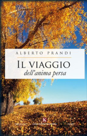 Il viaggio dell'anima persa Alberto Prandi