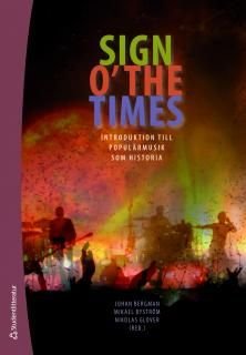 Sign o ́the times : introduktion till populärmusik som historia, ISBN: 9789144068190