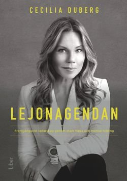 Lejonagendan - Framgångsrikt ledarskap genom stark hälsa och mental träning