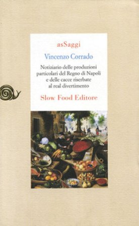 Notiziario delle produzioni particolari del Regno di Napoli e delle cacce riserbate al real divertimento Vincenzo Corrado