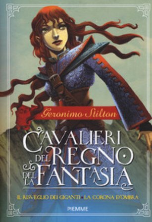 Il risveglio dei giganti-La corona d'ombra. Cavalieri del Regno della Fantasia. Vol. 2 Geronimo Stilton