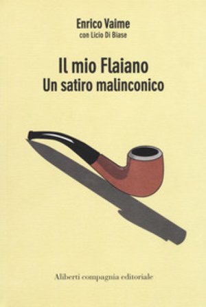 Il mio Flaiano. Un satiro malinconico Enrico Vaime